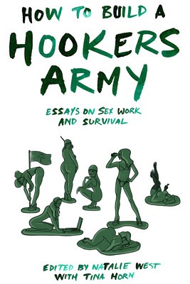 How to Build a Hookers Army: Essays on Sex Work and Survival foto