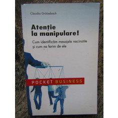 Atentie la manipulare! - CLAUDIA GROTZEBACH