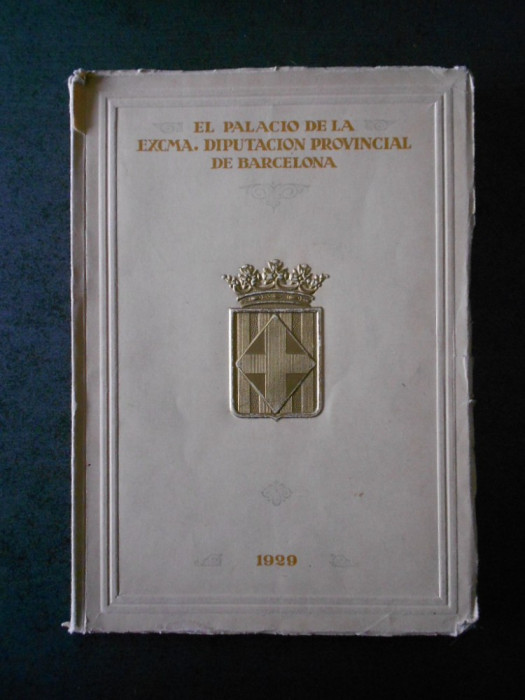 EL PALACIO DE LA EXCMA. DIPUTACION PROVINCIAL DE BARCELONA (1929)