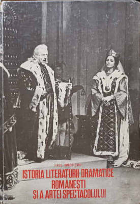 ISTORIA LITERATURII DRAMATICE ROMANESTI SI A ARTEI SPECTACOLULUI-VIRGIL BRADATEANU foto