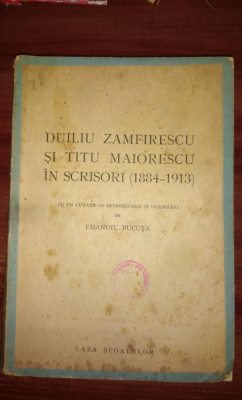 Duiliu Zamfirescu si Titu Maiorescu in scrisori 1884 - 1913 Casa scoalelor 1944 foto