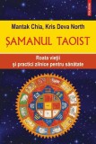 Şamanul taoist - Paperback brosat - Kris Deva North, Mantak Chia - Polirom