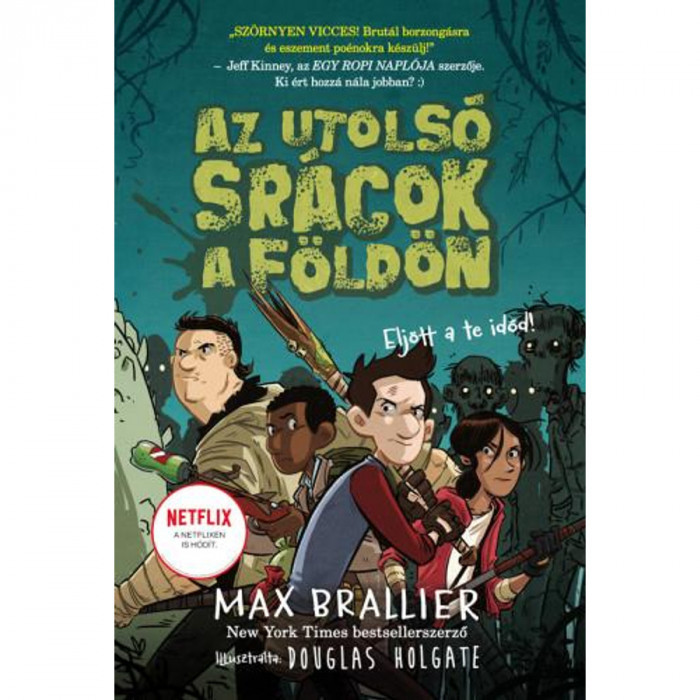 Az utols&oacute; sr&aacute;cok a F&ouml;ld&ouml;n - Az utols&oacute; sr&aacute;cok a F&ouml;ld&ouml;n 1. - Max Brallier