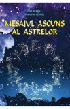 Mesajul ascuns al astrelor - Max Heindel, Augusta Heindel