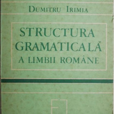 Structura gramaticala a limbii romane – Dumitru Irimia