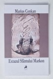 EXTAZUL SFANTULUI MARKON de MARIUS CONKAN, 2012