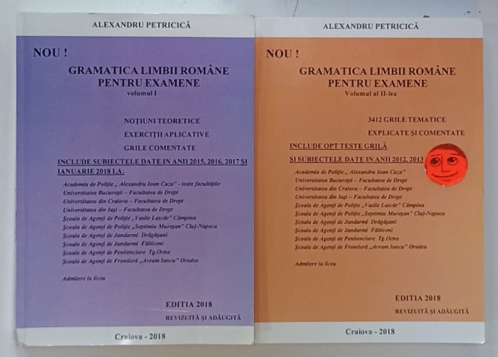 GRAMATICA LIMBII ROMANE PENTRU EXAMENE de ALEXANDRU PETRICA , VOLUMELE I - II , 2018 , PREZINTA SUBLINIERI *