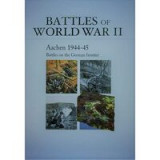 Battles Of World War II - Aachen 1944 - 45