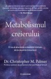 Metabolismul creierului - Dr. Christopher M. Palmer - Carte despre anxietate, memorie si diabet