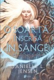 O SOARTA INSCRISA IN SANGE-DANIELLE L. JENSEN-269928