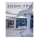 Monografie Zoom TPU: Carte Arhitectura si Design Interior din Istanbul (Proiecte 1994-2014)