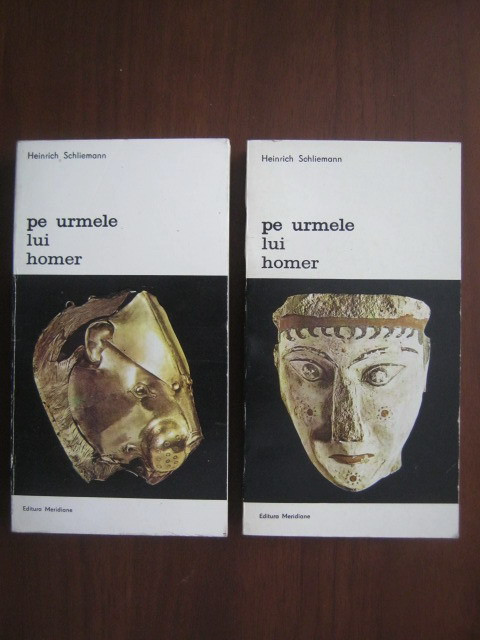 Heinrich Schliemann - Pe urmele lui Homer 2 volume