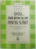 GHIDUL..FARA BATAIE DE CAP PENTRU SLABIT - CUM SA VA SIMTITI BINE IN CORPUL DUMNEAVOASTRA , realizat de editorii de la DON&#039; T SWEAT PRESS , 2005