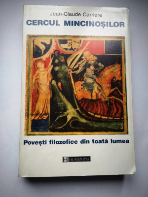 Cercul mincinosilor Povesti filosofice din toata lumea - Jean-Claude Carriere foto
