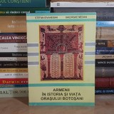 STEFAN IOVANESIAN - ARMENII IN ISTORIA SI VIATA ORASULUI BOTOSANI , 2001 *