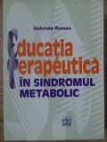 EDUCATIA TERAPEUTICA IN SINDROMUL METABOLIC-GABRIELA ROMAN