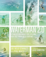 Waterman 2.0: Optimized Movement for Lifelong, Pain-Free Paddling and Surfing foto