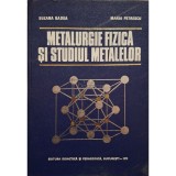 Suzana Gadea, Maria Petrescu - Metalurgie fizica si studiul metalelor, vol. 1 (Editia: 1979)