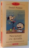 NECAZURI CU SCOALA de DANIEL PENNAC , 2008