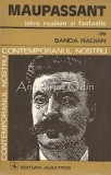 Cumpara ieftin Maupassant. &Icirc;ntre Realism și Fantastic - Sanda Radian, Albatros, 1979, Biografie, Carte beletristica