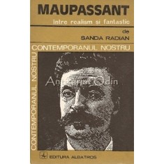 Maupasant. Intre Realism Si Fantastic - Sanda Radian