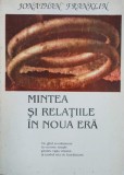 Mintea si relatiile in noua era. Un ghid revolutionar in cuvinte simple pentru viata umana si modul sau de functionare - Jonathan Franklin