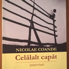 Nicolae Coande - Celalalt capat - interviuri (Editura Curtea Veche, 2006)
