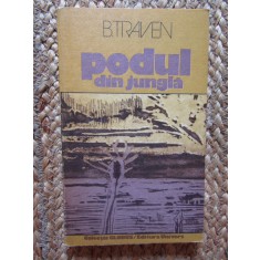 Podul din jungla &ndash; B. Traven
