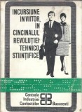 Cumpara ieftin Incursiune in viitor, in cincinalul revolutiei tehnico stiintifice - Centrala industriala a confectiilor Bucuresti