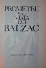 PROMETEU SAU VIATA LUI BALZAC