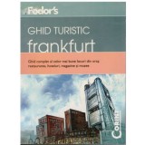 Fodor&#039;s - Ghid turistic Frankfurt - 122966