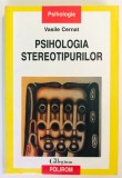 2005, Psihologia stereotipurilor, Vasile Cernat, Psihologie, Psihanaliza, Psihiatrie, Terapie, Collegium, Polirom