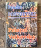 Printul Valkovsky &ndash; Feodor Dostoievski