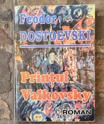 Printul Valkovsky &amp;ndash; Feodor Dostoievski foto