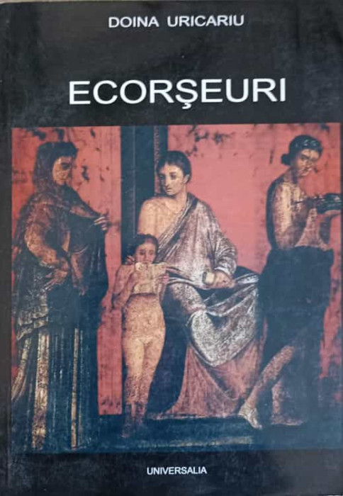 ECORSEURI. STRUCTURI SI VALORI ALE POEZIEI SI ARTEI MODERNE-DOINA URICANIU