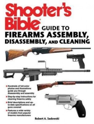 Shooter&amp;#039;s Bible Guide to Firearms Assembly, Disassembly, and Cleaning foto