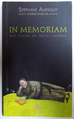 IN MEMORIAM, MIC TRATAT DE MORTI CELEBRE - STEPHANE AUDEGUY foto