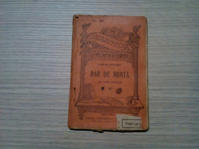 DAR DE NUNTA si Alte Schite - Victor Eftimiu - B. P. T. No. 699, 96 p. foto