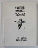 TU , SECOLE ! , versuri de VALERIU PANTAZI , ilustratii de MIRCEA DUMITRESCU , 1984