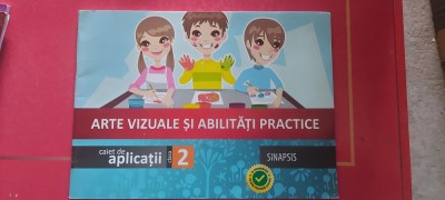 ARTE VIZUALE SI ABILITATI PRACTICE CLASA A II A CAIET DE APLICATII SINAPSIS foto