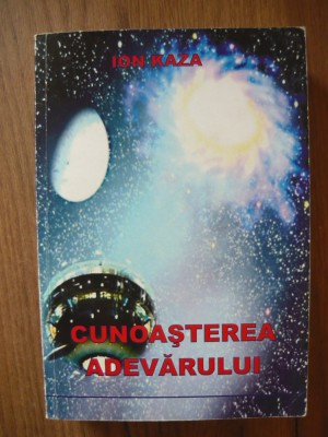 IOAN KAZA - CUNOASTEREA ADEVARULUI - 2005 foto