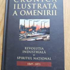 Cronica ilustrata a omenirii, vol. 9. Revolutia industriala si spiritul national
