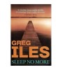 Greg Iles - Sleep no more - 109875