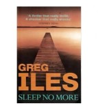 Greg Iles - Sleep no more - 109875