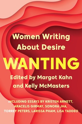 Wanting: Women Writing about Desire foto