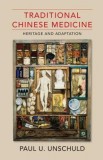 Traditional Chinese Medicine: Heritage and Adaptation