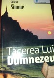 GILBERT SINOUE TACEREA LUI DUMNEZEU