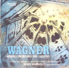 Disc vinil, LP. UVERTURI SI PRELUDII DIN OPERE-RICHARD WAGNER-264235