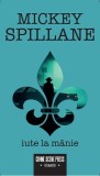 Iute la m&acirc;nie (Vol. 2) - Paperback brosat - Crime Scene Press