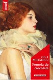 Femeia de ciocolată - Paperback brosat - Gib I. Mihăescu - Hoffman
